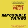 Impossible Things