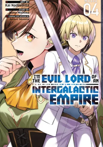 I'm the Evil Lord of an Intergalactic Empire! (Manga) Vol. 4