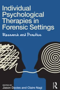 Individual Psychological Therapies in Forensic Settings