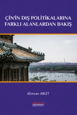 Çin'in Dış Politikalarına Farklı Alanlardan Bakış