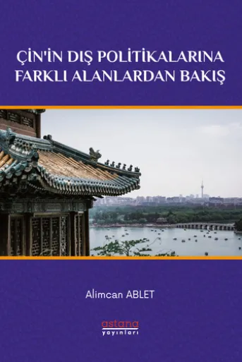 Çin'in Dış Politikalarına Farklı Alanlardan Bakış