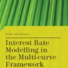 Interest Rate Modelling in the Multi-Curve Framework