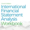 International Financial Statement Analysis Workbook