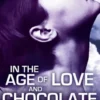 In the Age of Love and Chocolate