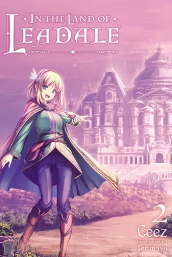 In the Land of Leadale, Vol. 2 (light novel)