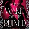In the Wake of the Ruined
