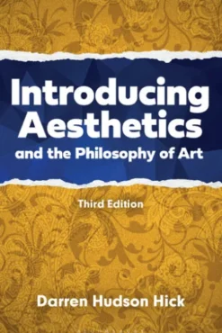 Introducing Aesthetics and the Philosophy of Art