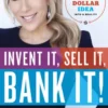 Invent It, Sell It, Bank It!
