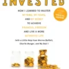 Invested