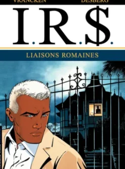 I.R.$. - Tome 9 - Liaisons romaines