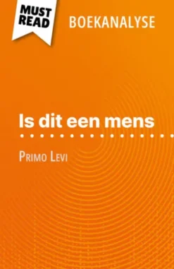 Is dit een mens van Primo Levi (Boekanalyse)