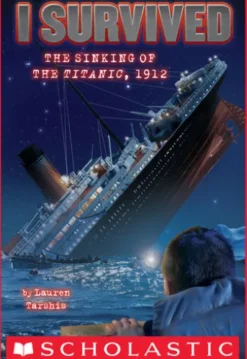 I Survived #1: I Survived the Sinking of the Titanic, 1912