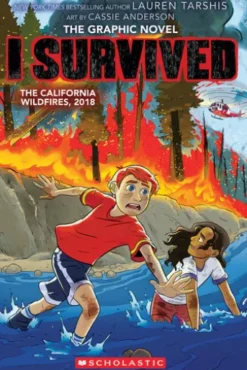 I Survived the California Wildfires, 2018 (I Survived Graphic Novel #13)