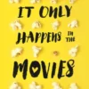 It Only Happens in the Movies