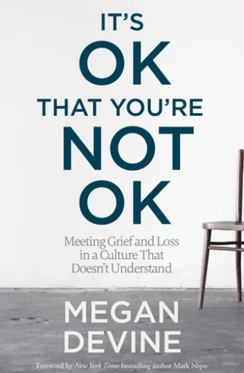 It's OK That You're Not OK