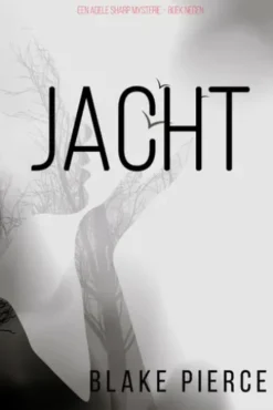 Jacht (Een Adele Sharp Mysterie Boek Negen)