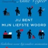 Je bent mijn liefste woord
