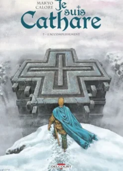 Je suis cathare T07 - L'Accomplissement