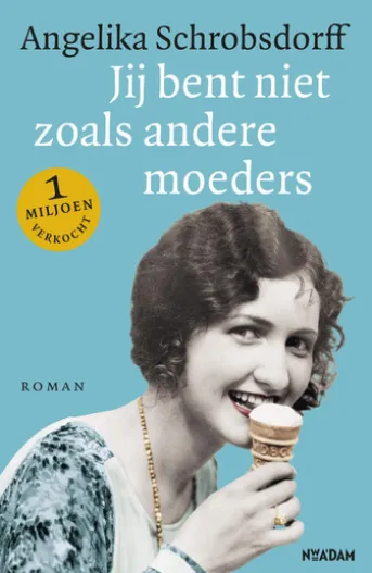 Jij bent niet zoals andere moeders