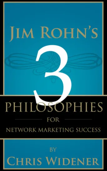 Jim Rohn's 3 Philosophies for Network Marketing Success