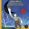 Joan Miró. Un círculo rojo, la luna y una algarroba en el bolsillo