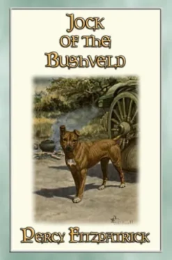 JOCK OF THE BUSHVELD - The Classic African Children's Story