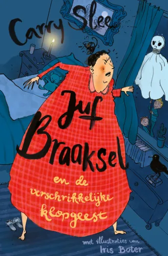 Juf Braaksel en de verschrikkelijke klopgeest