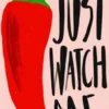 Just Watch Me
