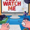 Just Watch Me!