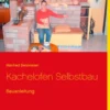 Kachelofen Selbstbau