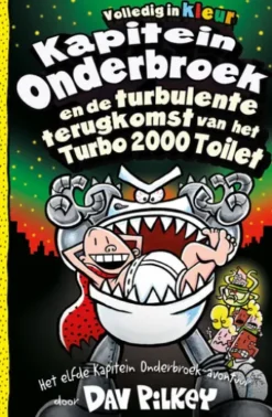 Kapitein Onderbroek en de turbulente terugkomst van het Turbo 2000 Toilet