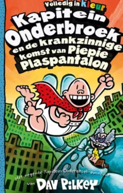Kapitein Onderbroek en de krankzinnige komst van Piepie Plaspantalon