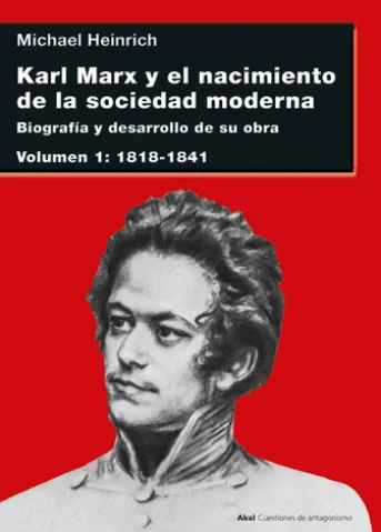 Karl Marx y el nacimiento de la sociedad moderna I