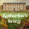 Katharina's keuze