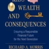 Kids, Wealth, and Consequences