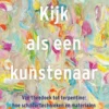 Kijk als een kunstenaar