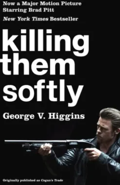 Killing Them Softly (Cogan's Trade Movie Tie-in Edition)