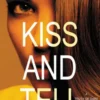 Kiss and Tell