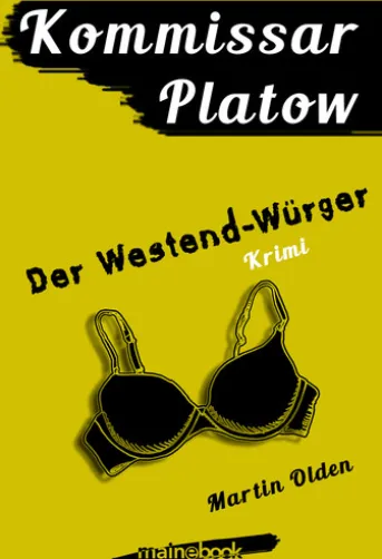 Kommissar Platow, Band 4: Der Westend-Würger