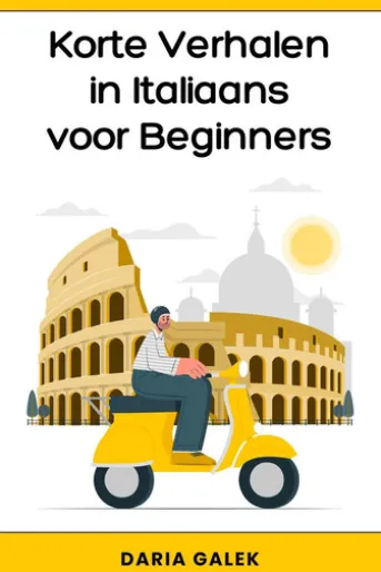 Korte Verhalen in Italiaans voor Beginners