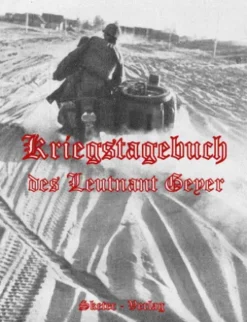 Kriegstagebuch des Leutnant Geyer