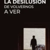La desilusión de volvernos a ver