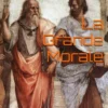 La Grande Morale (Intégrale, Livres 1 et 2)