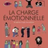 La charge émotionnelle et autres trucs invisibles