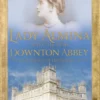 Lady Almina and the Real Downton Abbey