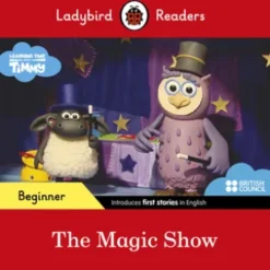Ladybird Readers Beginner Level - Timmy Time - The Magic Show (ELT Graded Reader)