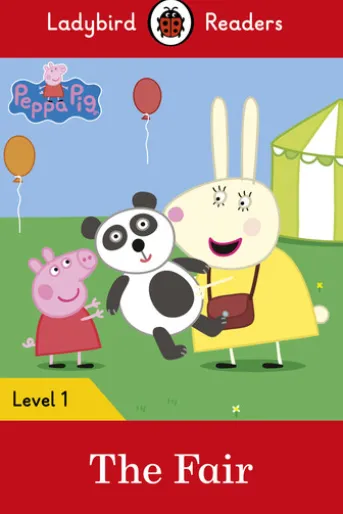 Ladybird Readers Level 1 - Peppa Pig - The Fair (ELT Graded Reader)