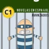 La fuga - Novelas en español nivel avanzado (C1)