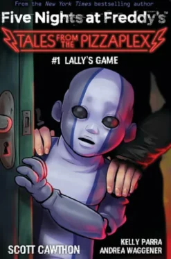 Lally's Game: An AFK Book (Five Nights at Freddy's: Tales from the Pizzaplex #1)