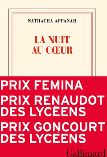 La nuit au cœur - Prix Femina 2025 - Prix Goncourt des Lycéens 2025 - Prix Renaudot des Lycéens 2025